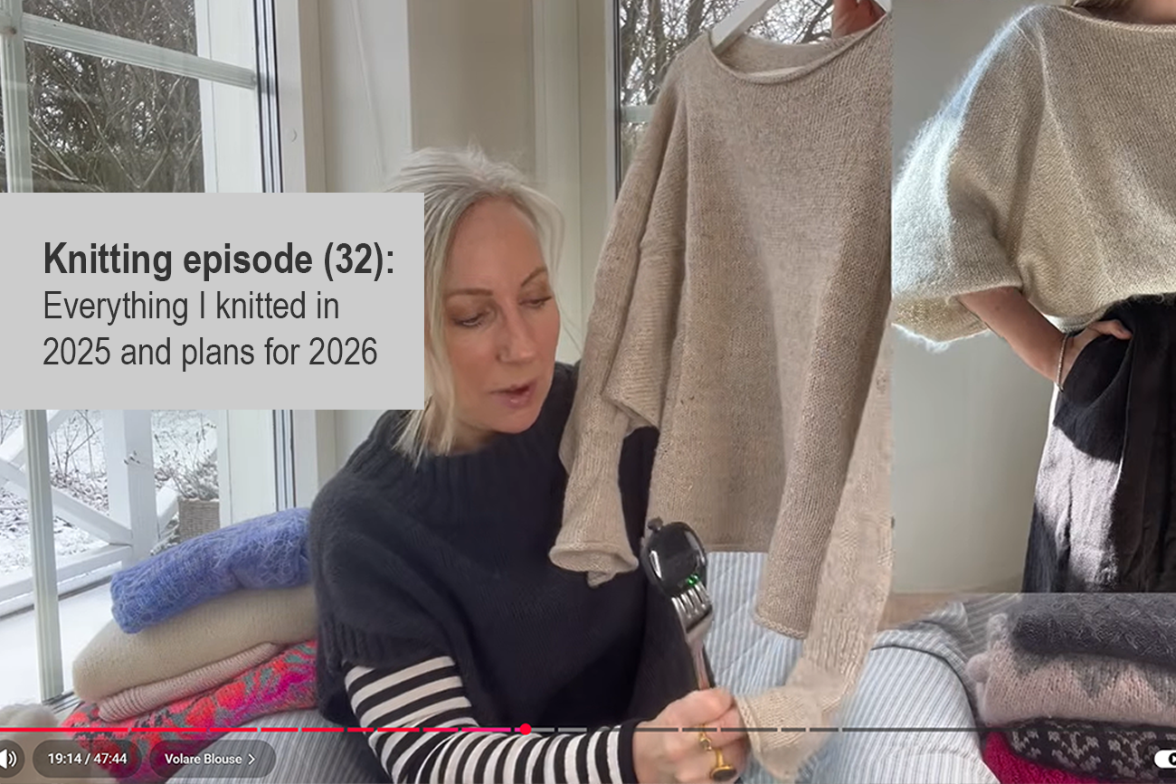 Danish Musings - A knitting episode (32). All projects I knitted in 2025.
