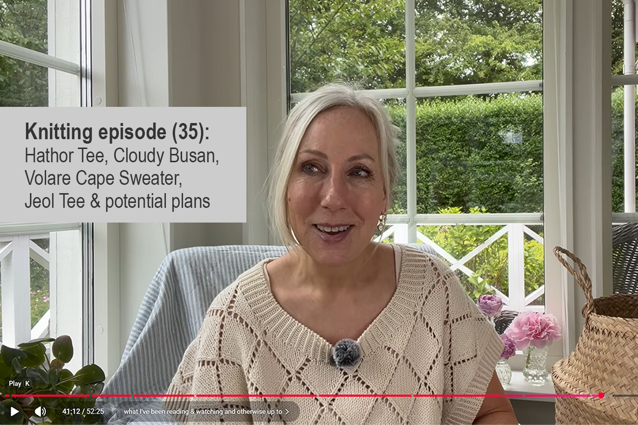 Danish Musings - Knitting episode (35):&nbsp;Hathor Tee, Cloudy Busan, Volare Cape Sweater, Jeol Tee &amp; potential plans. This episode is focused on winter knits.