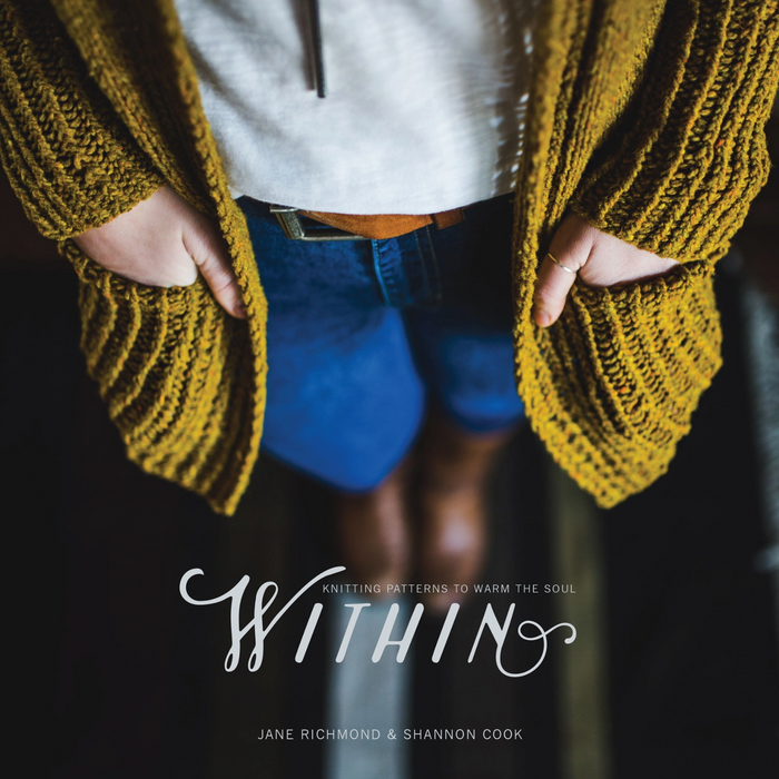 Within: Knitting Patterns by Jane Richmond and Shannon Cook |  Printed Knit Pattern Book (Copy)